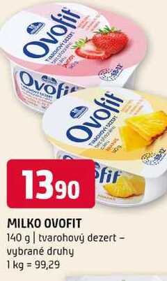MILKO OVOFIT 140 g tvarohový dezert vybrané druhy