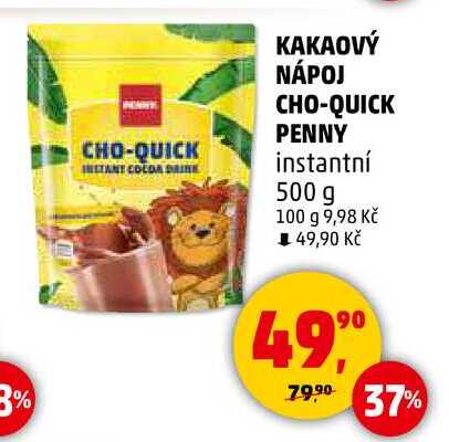 KAKAOVÝ NÁPOJ CHO-QUICK PENNY instantní, 500 g 