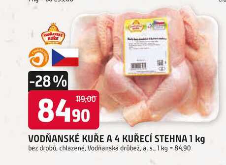 VODŇANSKÉ KUŘE A 4 KUŘECÍ STEHNA 1 kg bez drobů, chlazené