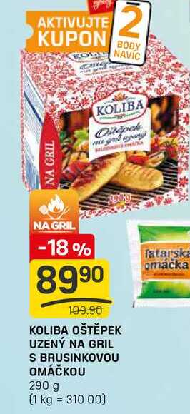 KOLIBA OŠTĚPEK UZENÝ NA GRIL S BRUSINKOVOU OMÁČKOU 290 g