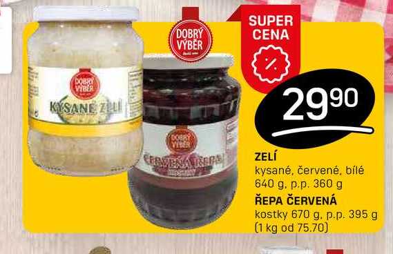 ZELÍ kysané, červené, bílé 640 g. p.p. 360 g