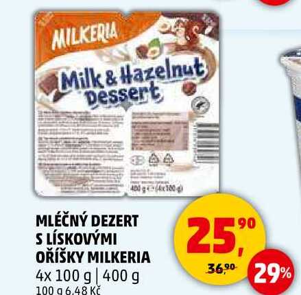 MLÉČNÝ DEZERT S LÍSKOVÝMI OŘÍŠKY MILKERIA, 4x 100 g