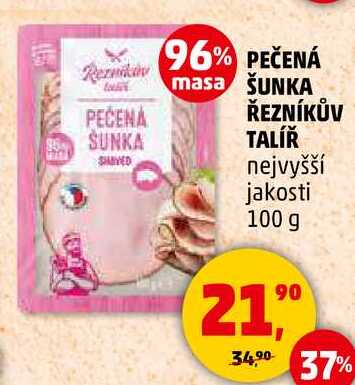 PEČENÁ ŠUNKA ŘEZNÍKŮV TALÍŘ nejvyšší jakosti, 100 g 
