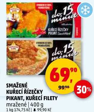 SMAŽENÉ KUŘECÍ ŘÍZEČKY PIKANT, KUŘECÍ FILETY mražené, 400 g