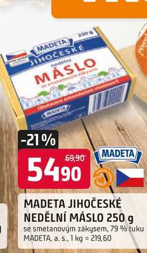 MADETA JIHOČESKÉ NEDĚLNÍ MÁSLO 250 g se smetanovým zákysem, 79% tuku