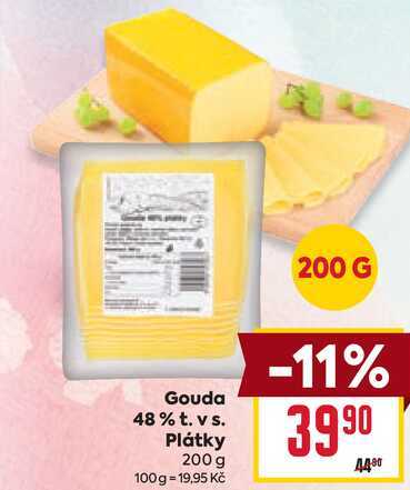 Gouda 48% t. vs. Plátky 200 g 