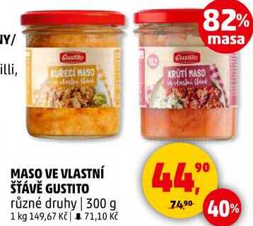 MASO VE VLASTNÍ ŠŤÁVĚ GUSTITO různé druhy, 300 g  