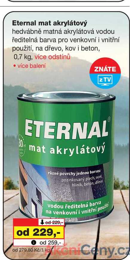 Eternal mat akrylátový hedvábně matná akrylátová vodou ředitelná barva pro venkovní i vnitřní použití, na dřevo, kov i beton, 0,7 kg