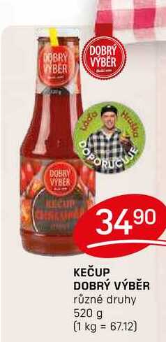 KEČUP DOBRÝ VÝBĚR různé druhy 520 g 