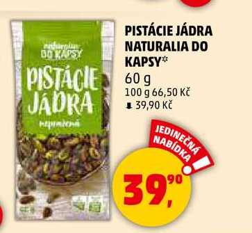 PISTÁCIE JÁDRA NATURALIA DO KAPSY, 60 g