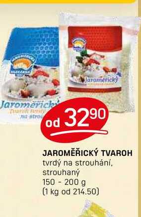 JAROMĚŘICKÝ TVAROH tvrdý na strouhání, strouhaný 150 - 200 g 