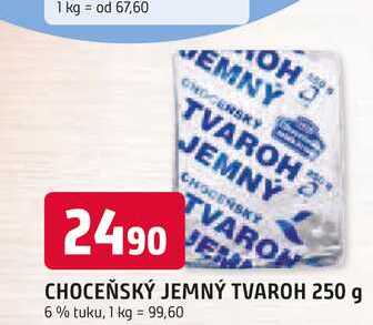CHOCEŇSKÝ JEMNÝ TVAROH 250 g 6% tuku