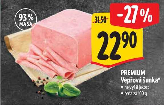 PREMIUM Vepřová šunka, cena za 100 g 