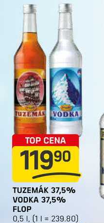 TUZEMÁK 37,5% VODKA 37,5% FLOP 0,5 l