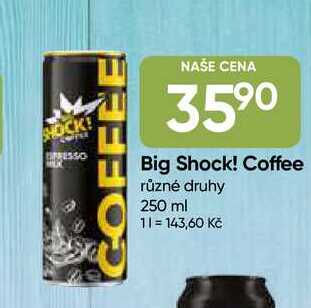 Big Shock! Coffee různé druhy 250 ml 