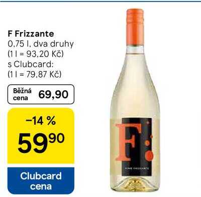 F Frizzante, 0.75 l, dva druhy  
