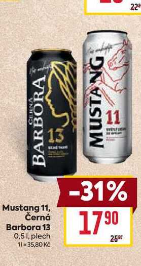 Mustang 11, Černá Barbora 13 0,51, plech 