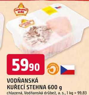 VODŇANSKÁ KUŘECÍ STEHNA 600 g chlazená