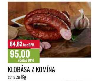 KLOBÁSA Z KOMÍNA cena za 1Kg 