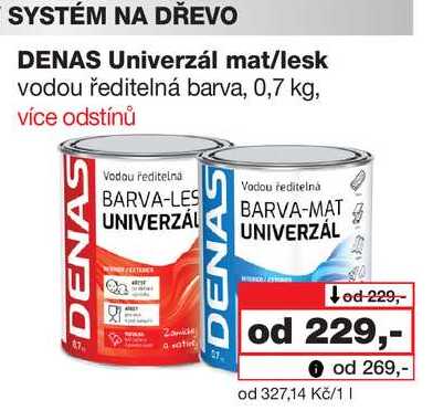 DENAS Univerzál mat/lesk vodou ředitelná barva, 0,7 kg
