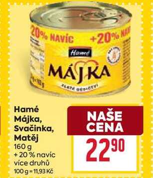 Hamé Májka, Svačinka, Matěj 160 g