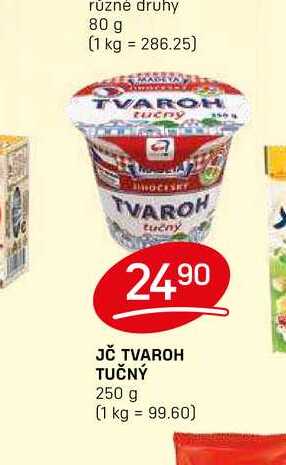 JČ TVAROH TUČNÝ 250 g 