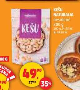 KEŠU NATURALIA nesolené, 200 g