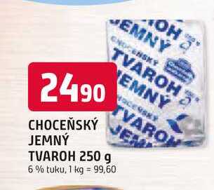 CHOCEŇSKÝ JEMNÝ TVAROH 250 g 6% tuku