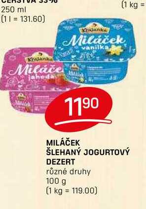MILÁČEK ŠLEHANÝ JOGURTOVÝ DEZERT různé druhy 100 g 