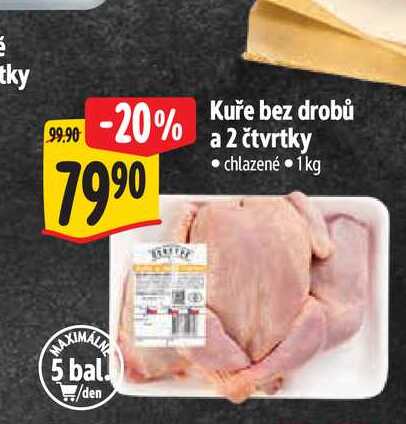   Kuře bez drobů a 2 čtvrtky chlazené 1kg 