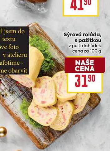Sýrová roláda, s pažitkou z pultu lahůdek cena za 100 g 