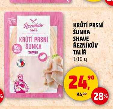 KRŮTÍ PRSNÍ ŠUNKA SHAVE ŘEZNÍKŮV TALÍŘ, 100 g