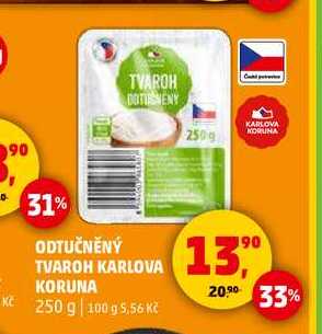 ODTUČNĚNÝ TVAROH KARLOVA KORUNA, 250 g