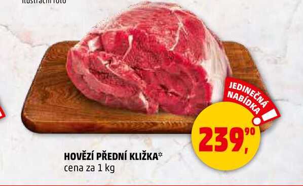 HOVĚZÍ PŘEDNÍ KLIŽKA, 1 kg