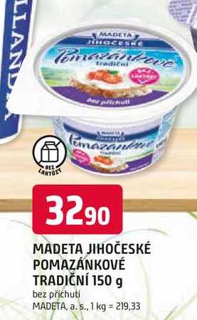 MADETA JIHOČESKÉ POMAZÁNKOVÉ TRADIČNÍ 150 g 