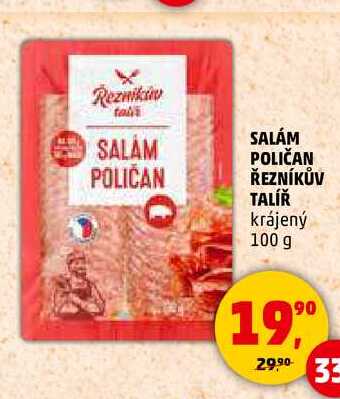 SALÁM POLIČAN ŘEZNÍKŮV TALÍŘ, 100 g