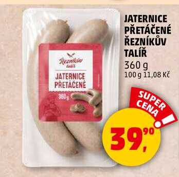 JATERNICE PŘETÁČENÉ ŘEZNÍKŮV TALÍŘ, 360 g