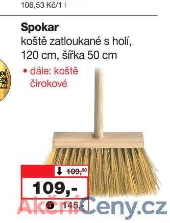 Kč/1 I Spokar koště zatloukané s holí, 120 cm, šířka 50 cm