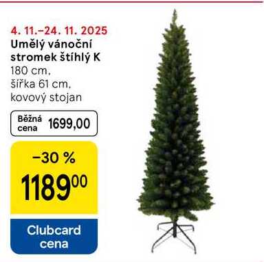 Umělý vánoční stromek štíhlý K 180 cm. šířka 61 cm. kovový stojan 