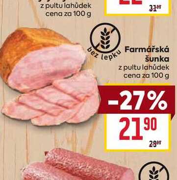 Farmářská šunka z pultu lahůdek cena za 100 g