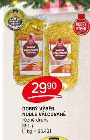 DOBRÝ VÝBĚR NUDLE VÁLCOVANÉ různé druhy 350 g 
