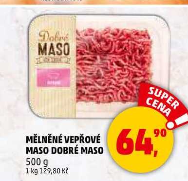 MĚLNĚNÉ VEPŘOVÉ MASO DOBRÉ MASO, 500 g 