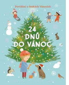 24 dnů do Vánoc Povídání o českých Vánocích