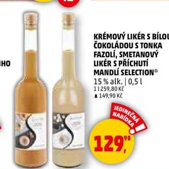 KRÉMOVÝ LIKÉR S BÍLOU ČOKOLÁDOU S TONKA FAZOLÍ, SMETANOVÝ LIKÉR S PŘÍCHUTÍ MANDLÍ SELECTION, 0,5 l