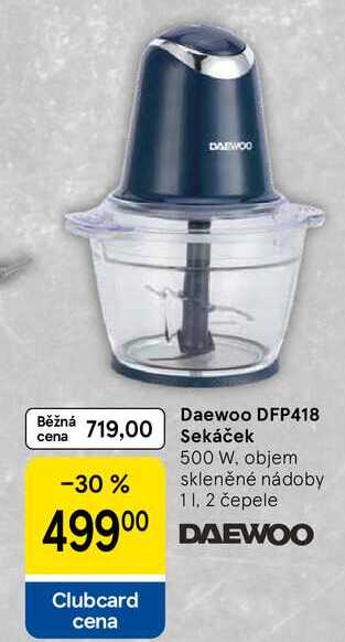 Daewoo DFP418 719,00 Sekáček, 500 W, objem skleněné nádoby 1 l, 2 čepele 