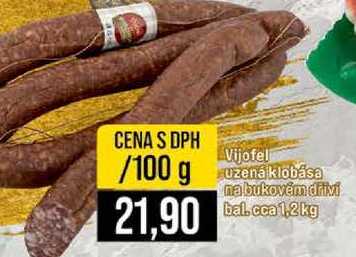 Vijofel uzená klobása na bukovém drivi bal. cca 1,2 kg 100g