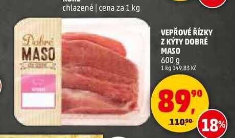 VEPŘOVÉ ŘÍZKY Z KÝTY DOBRÉ MASO, 600 g 