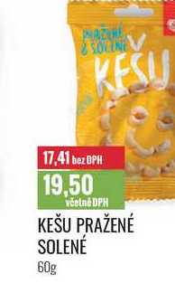 KEŠU PRAŽENÉ SOLENÉ 60g 