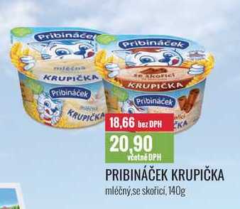 PRIBINÁČEK KRUPIČKA 140g 