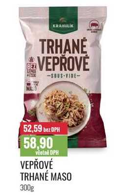 VEPŘOVÉ TRHANÉ MASO 300g 